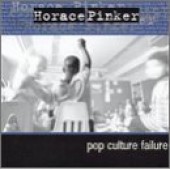 Horace Pinker 'Pop Culture Failure'  CD